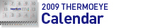 2009 THERMOEYE Calendar